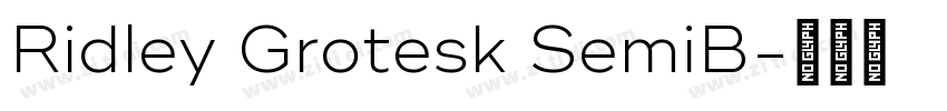 Ridley Grotesk SemiB字体转换